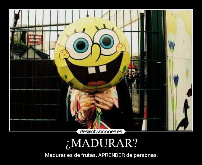 ¿MADURAR? - 