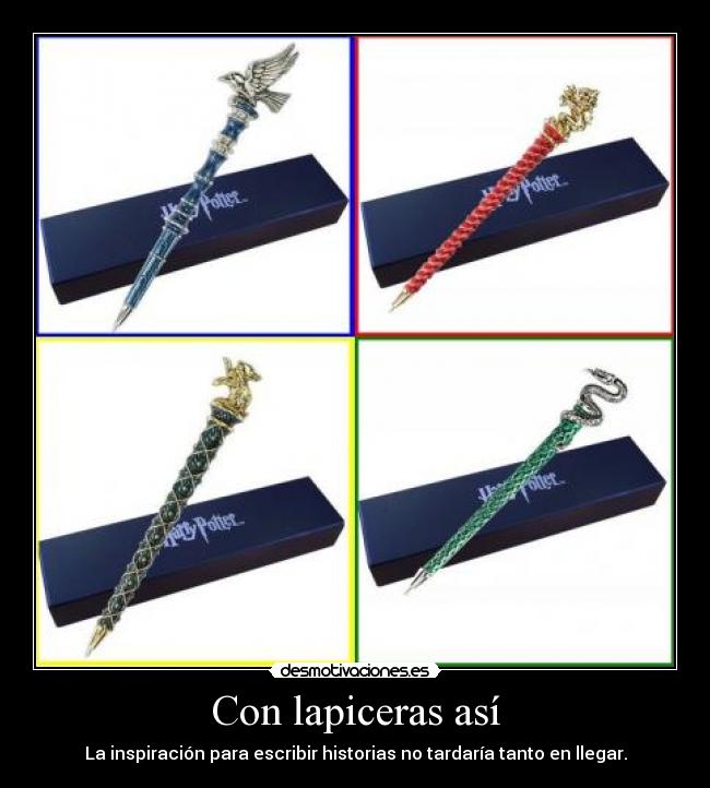 Con lapiceras así -