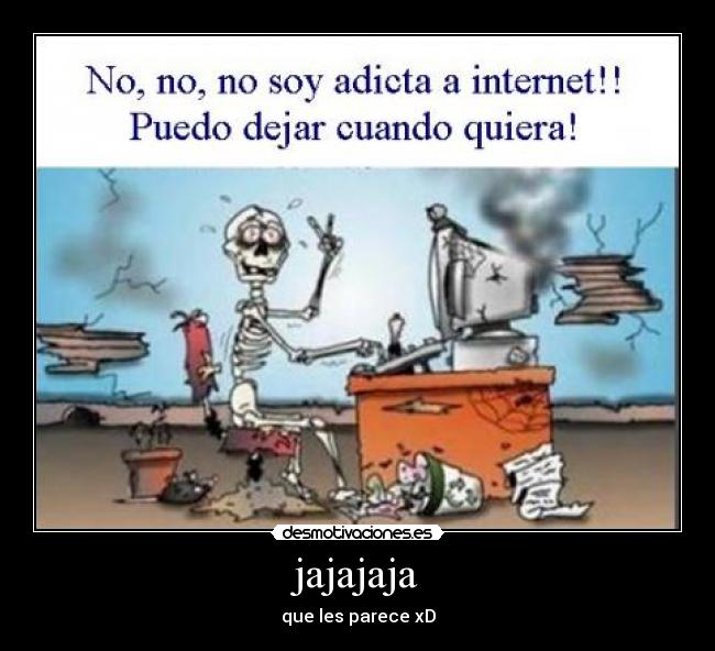 jajajaja - que les parece xD