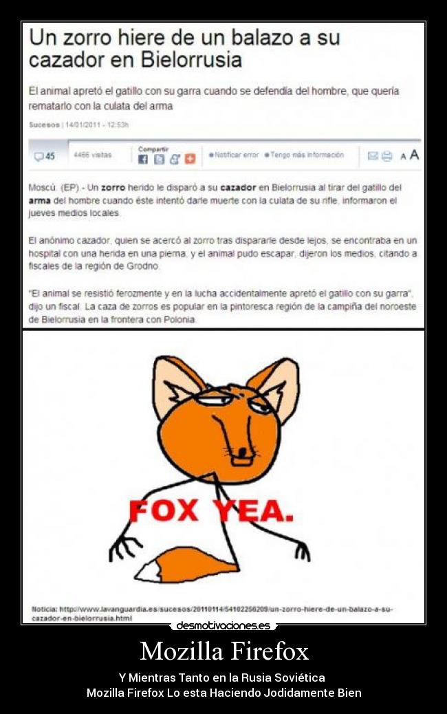 Mozilla Firefox - Y Mientras Tanto en la Rusia Soviética 
Mozilla Firefox Lo esta Haciendo Jodidamente Bien