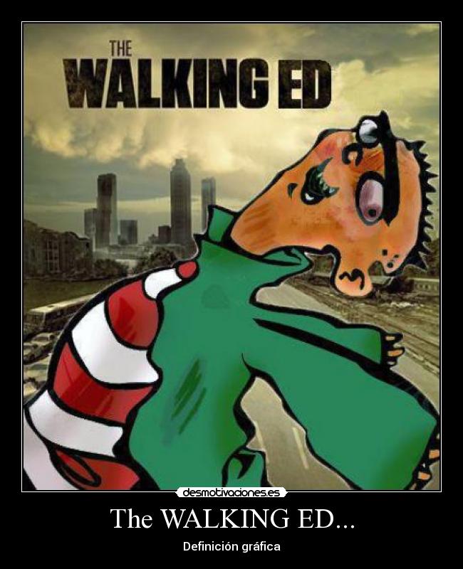 The WALKING ED... - 