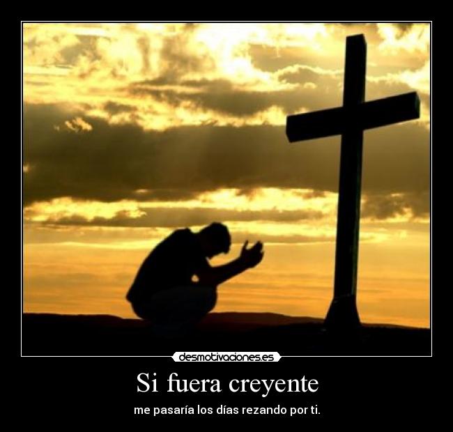 Si fuera creyente - 