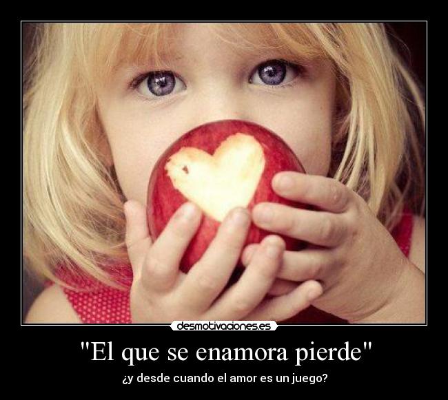 El que se enamora pierde - 