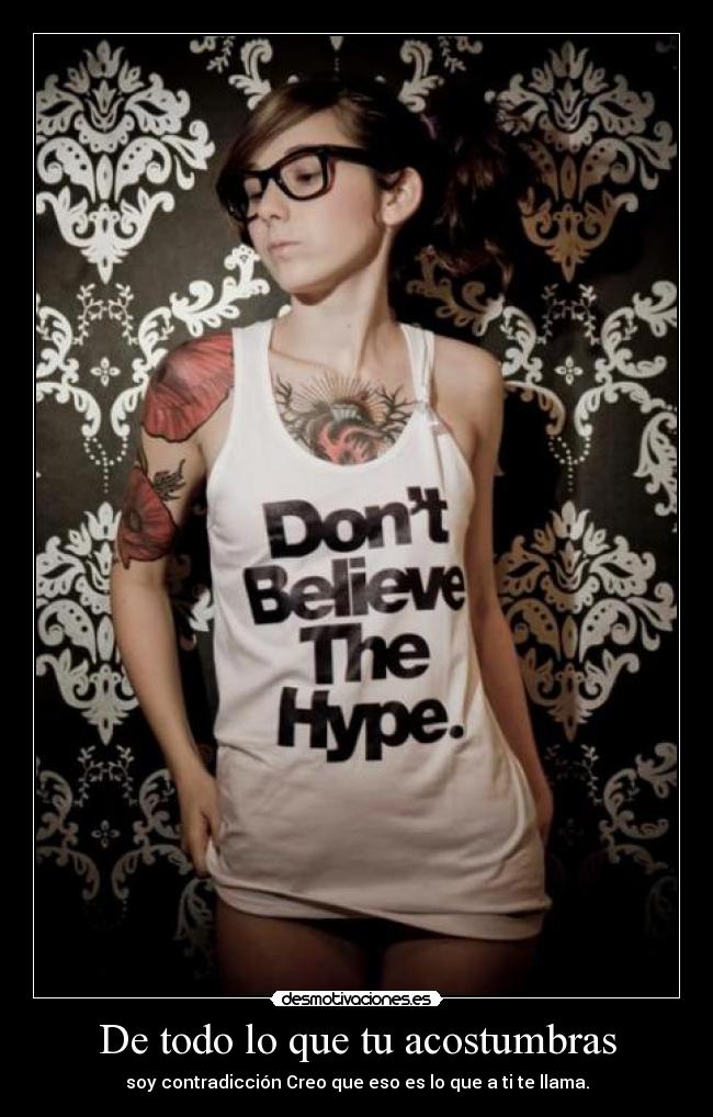 De todo lo que tu acostumbras -