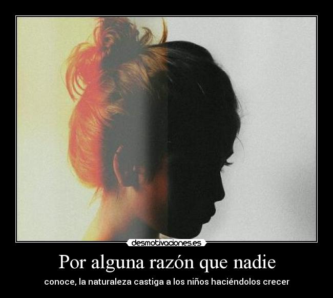carteles alguna razon nadie conoce naturaleza castiga ninos haciendolos crecer desmotivaciones