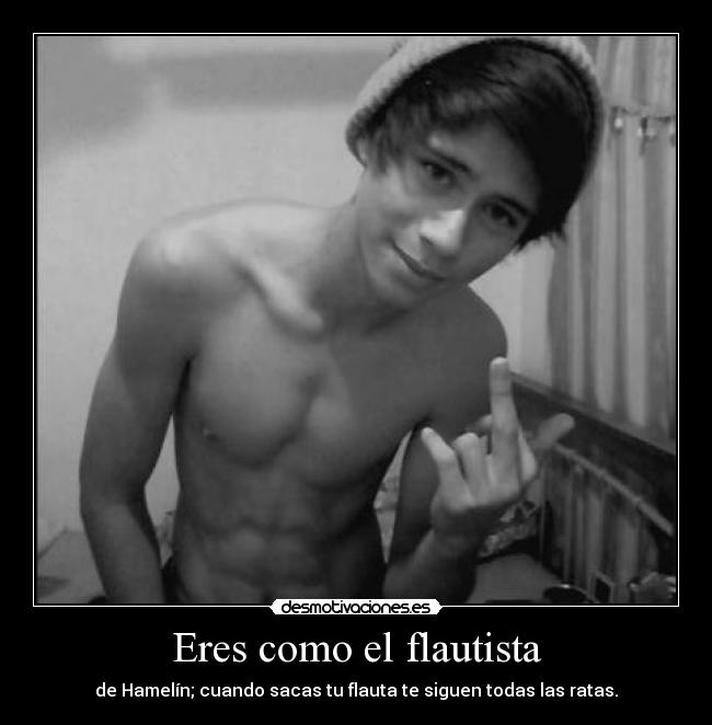 Eres como el flautista - 