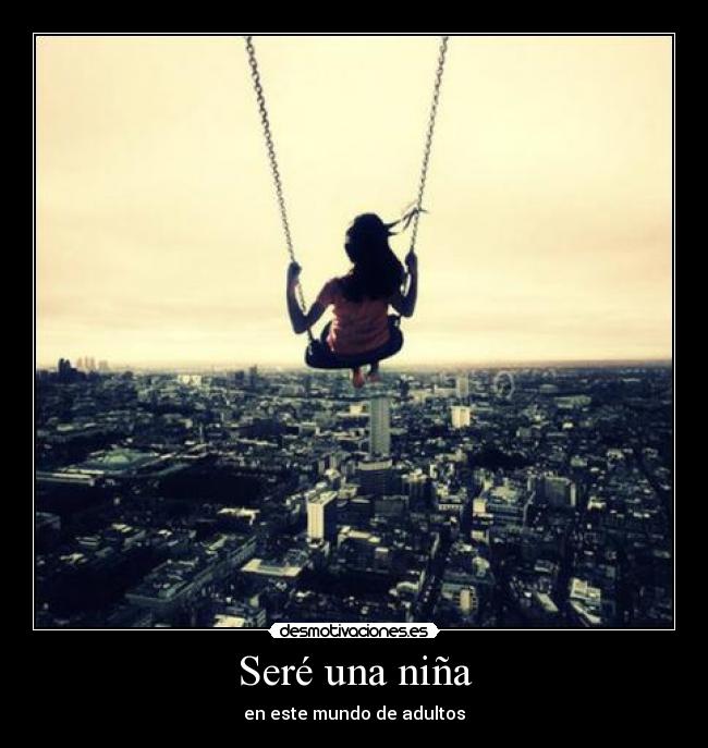Seré una niña -