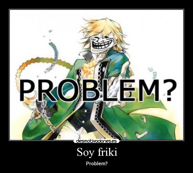 Soy friki -