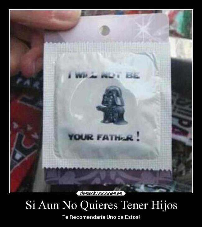 Si Aun No Quieres Tener Hijos - 
