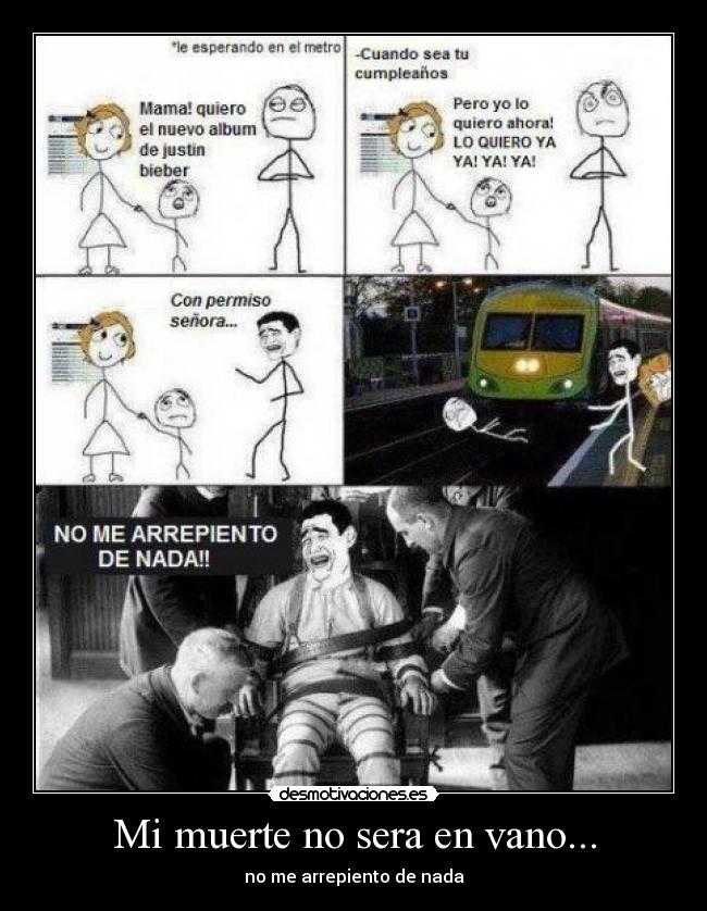 Mi muerte no sera en vano... -