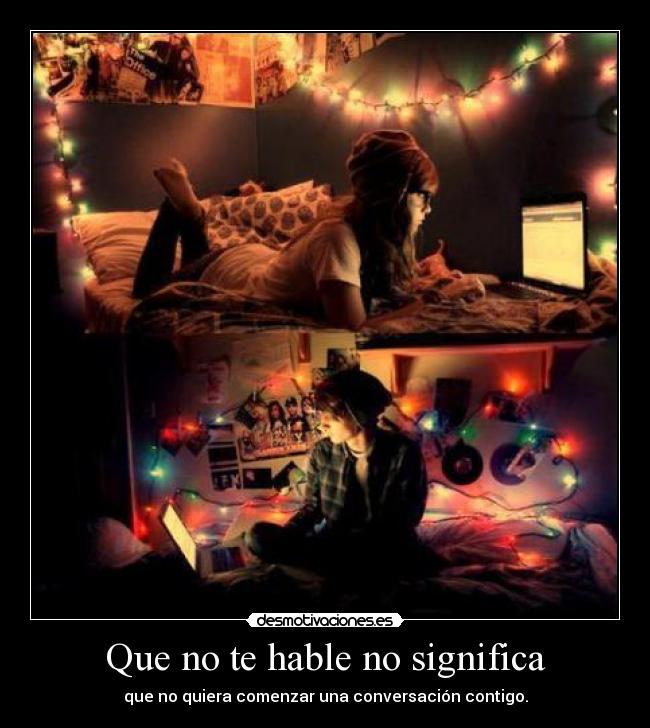 Que no te hable no significa -