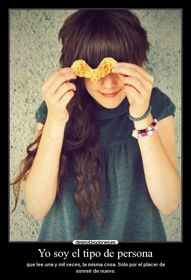 Yo soy el tipo de persona -