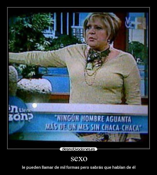 sexo - le pueden llamar de mil formas pero sabrás que hablan de él