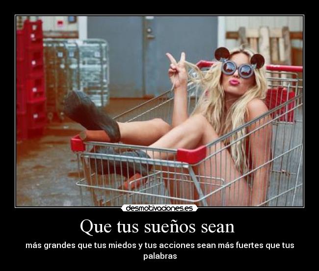 Que tus sueños sean -