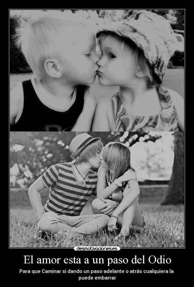 El amor esta a un paso del Odio - 