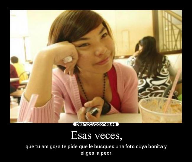 Esas veces, - 