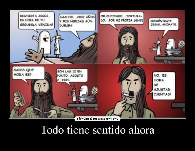 Todo tiene sentido ahora -