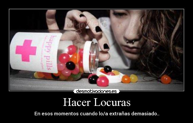 carteles hacer locuras desmotivaciones