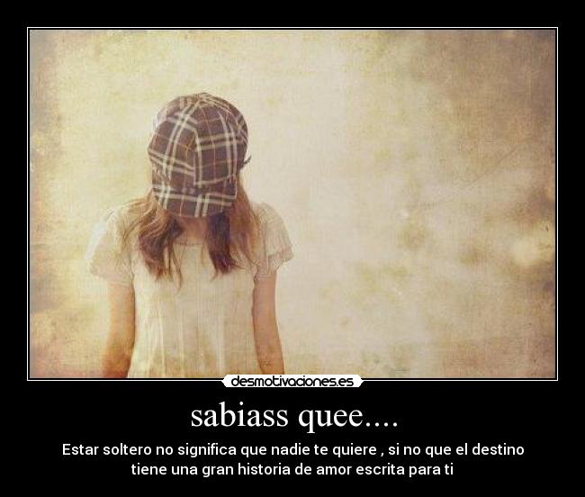 sabiass quee.... - 