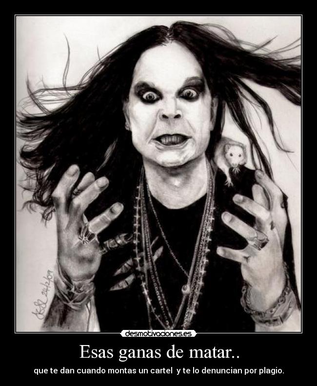 Esas ganas de matar.. - 