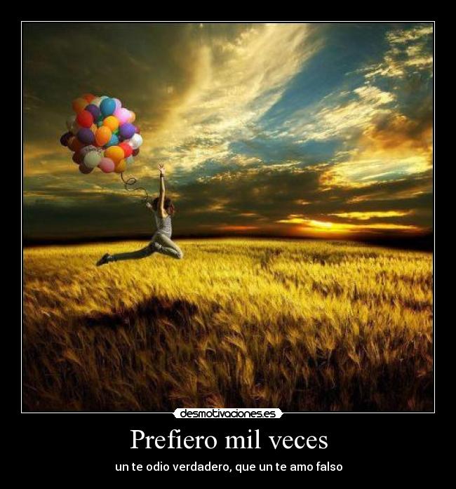Prefiero mil veces -