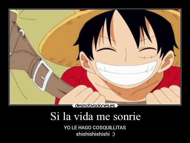 Si la vida me sonrie -