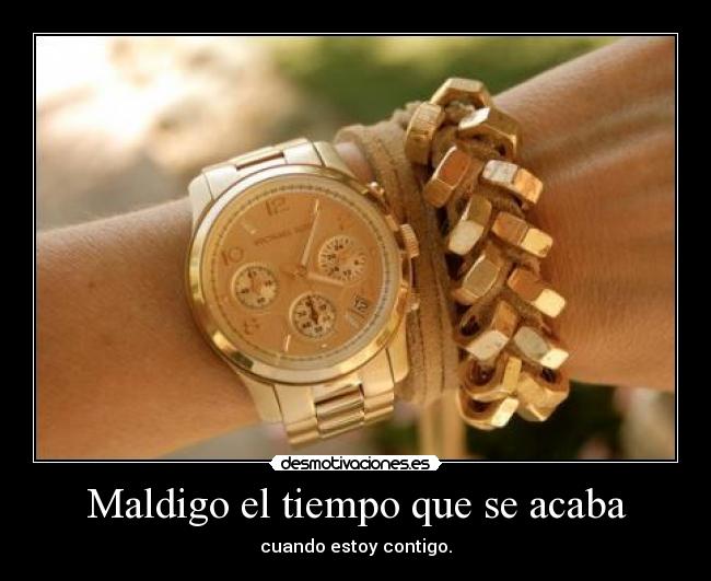 Maldigo el tiempo que se acaba - 