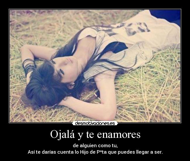 Ojalá y te enamores -