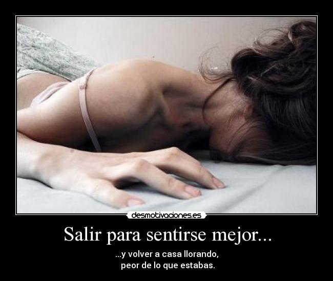 Salir para sentirse mejor... -