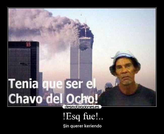 !Esq fue!.. -