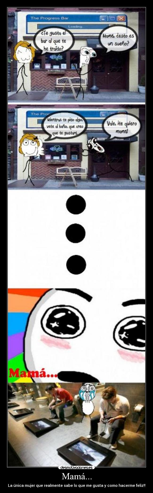 Mamá... - La única mujer que realmente sabe lo que me gusta y como hacerme feliz!!