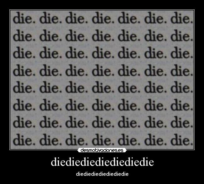 diediediediediediedie - 