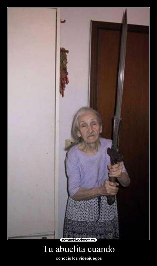 Tu abuelita cuando - conocio los videojuegos