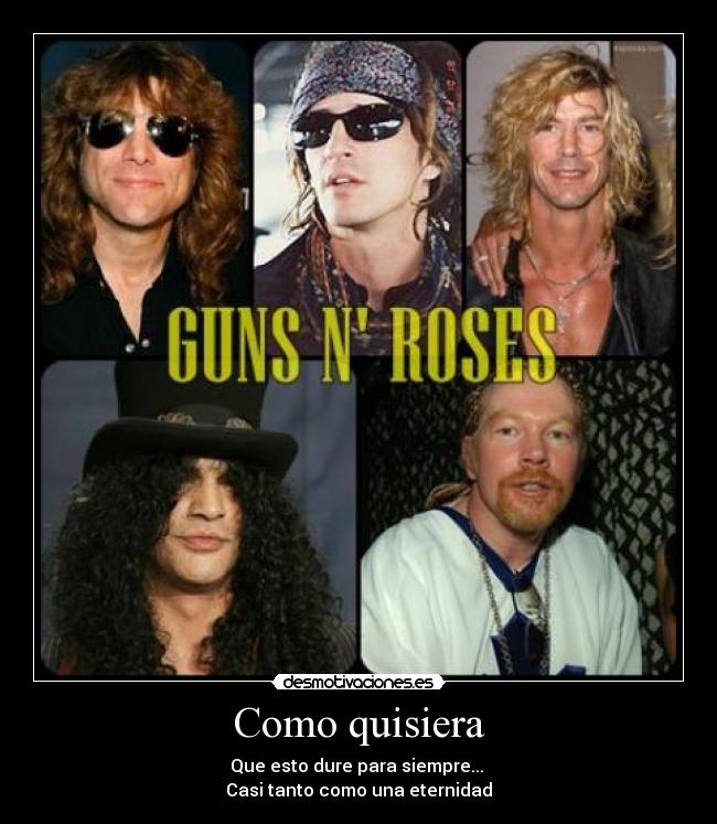 Como quisiera - Que esto dure para siempre...
Casi tanto como una eternidad