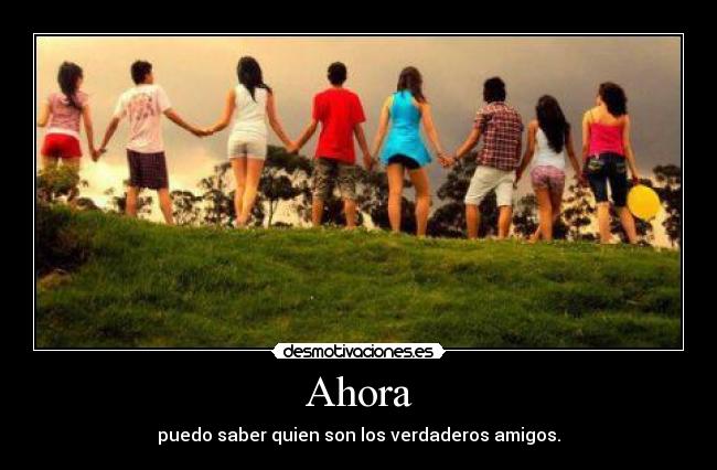 carteles amigoooooooooooooooooooooooooos desmotivaciones