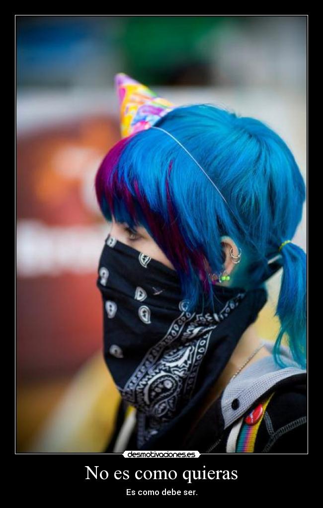 No es como quieras -