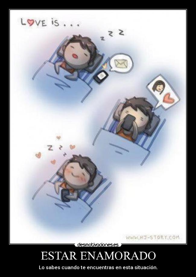 ESTAR ENAMORADO - Lo sabes cuando te encuentras en esta situación.