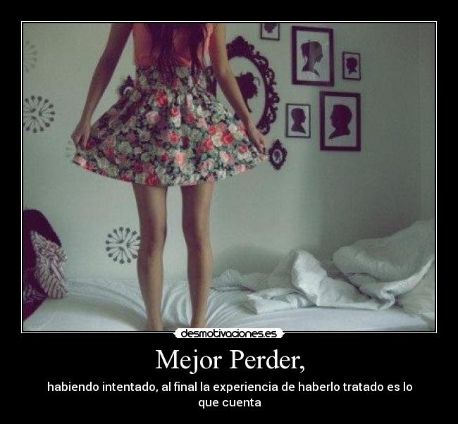 Mejor Perder, - 