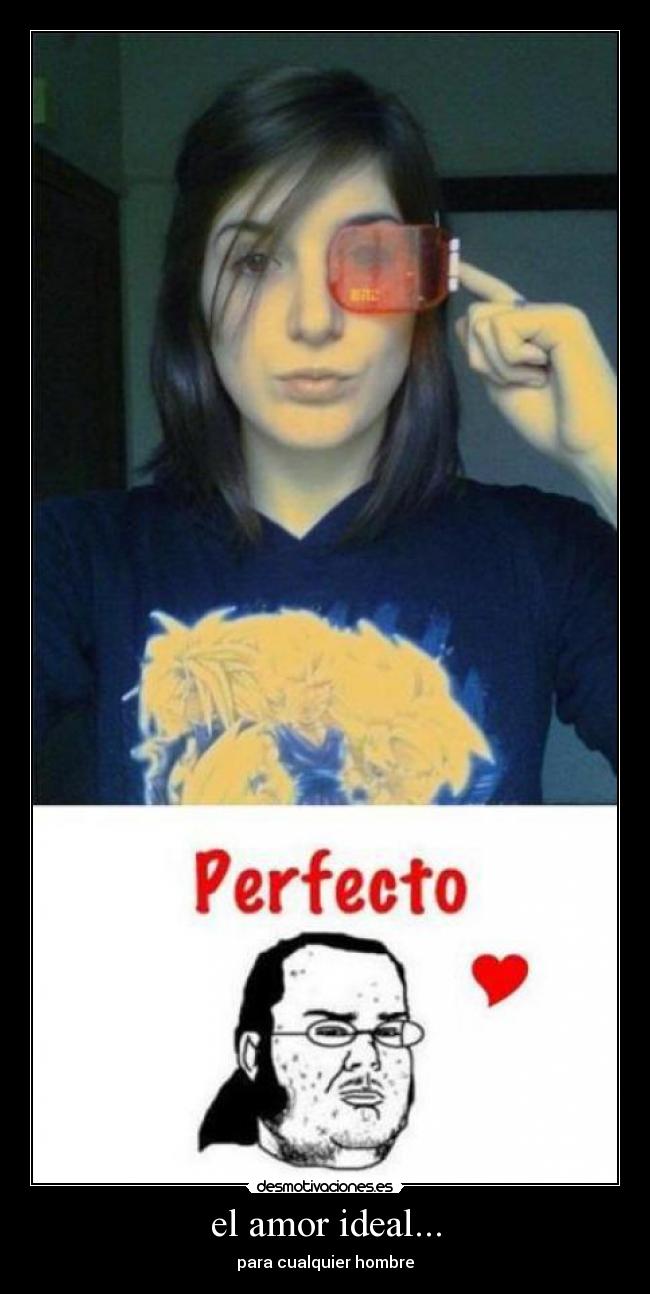 el amor ideal... - para cualquier hombre