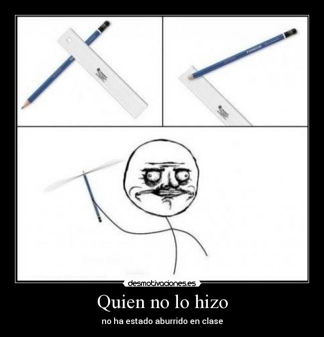 Quien no lo hizo - 