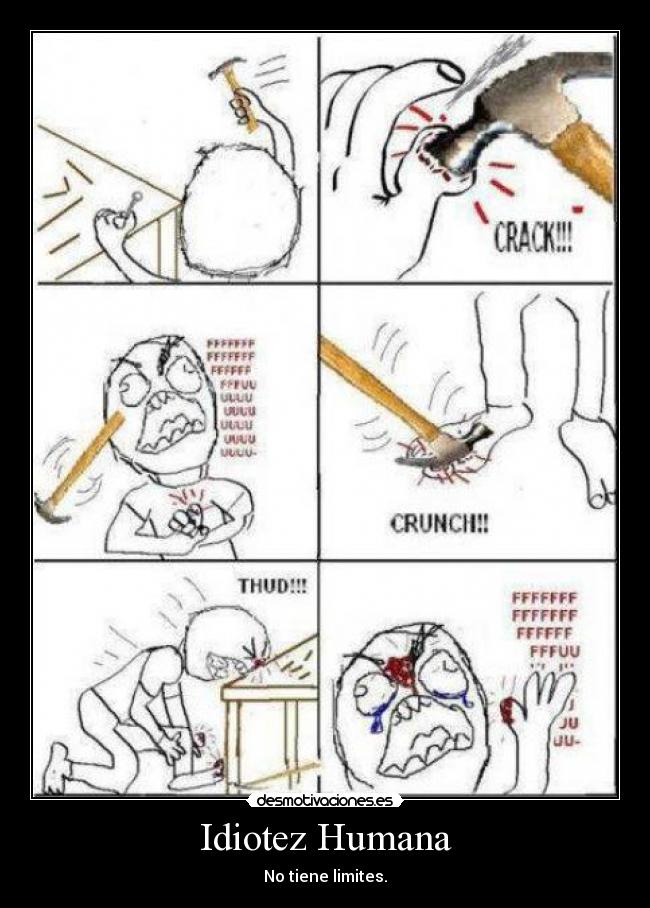 Idiotez Humana - No tiene limites.
