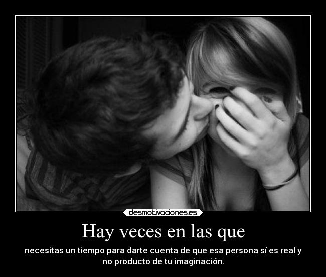 Hay veces en las que -