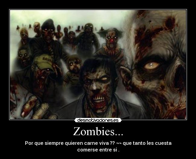Zombies... - 