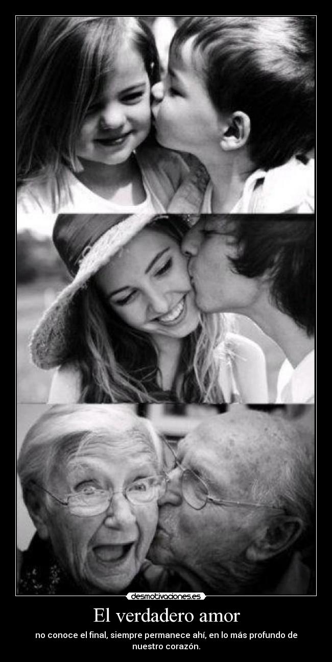 El verdadero amor - no conoce el final, siempre permanece ahí, en lo más profundo de nuestro corazón.