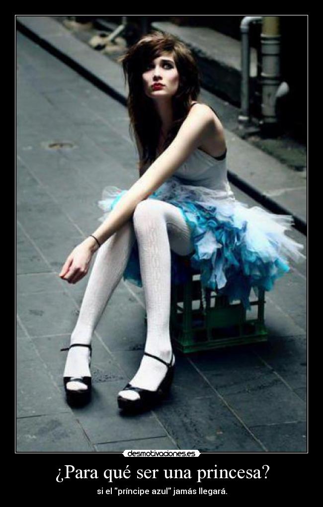 ¿Para qué ser una princesa? - 