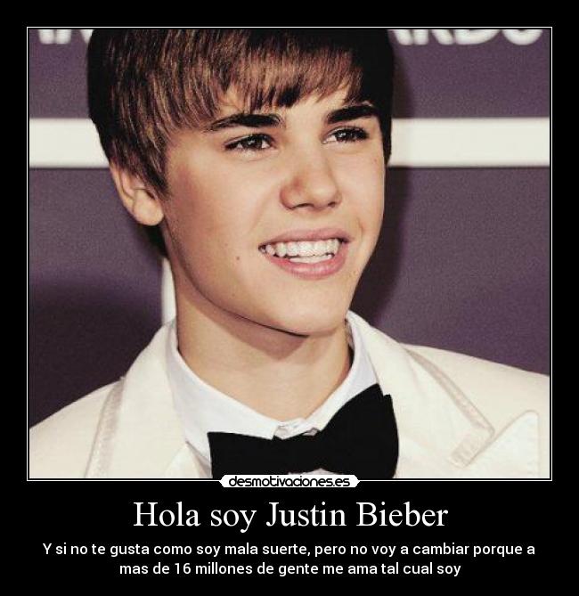 Hola soy Justin Bieber -