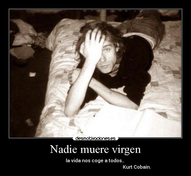 Nadie muere virgen -