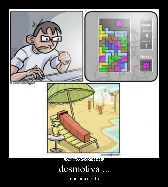 desmotiva ... - que sea cierto