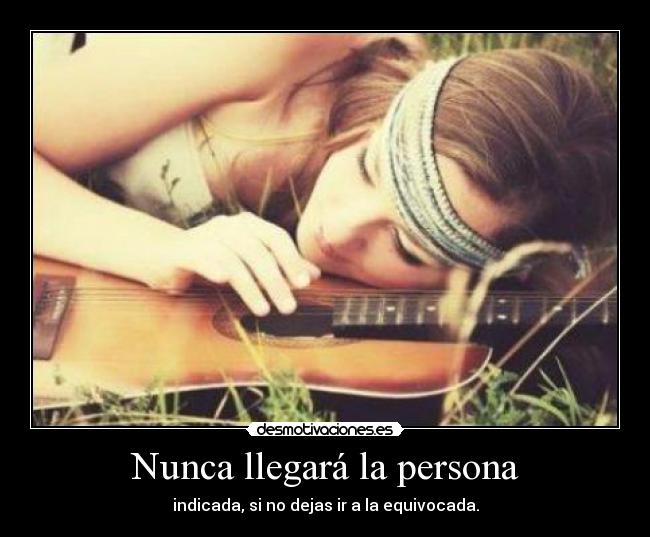 Nunca llegará la persona - 