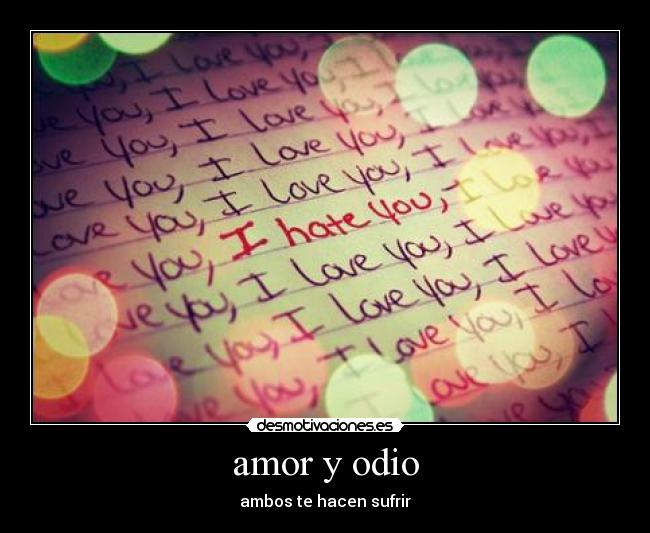 amor y odio -